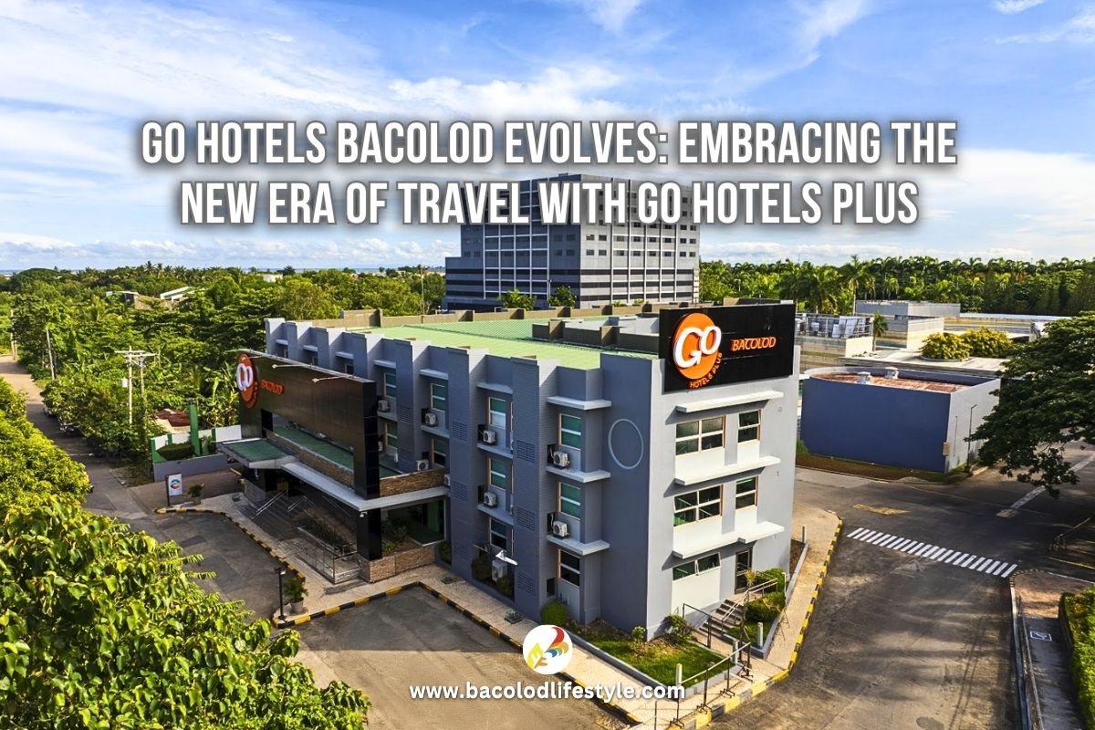 Go Hotels Bacolod Evolves Embracing the New Era of Travel with Go Hotels Plus
