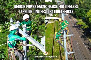 Negros Power Earns Praise for Tireless Typhoon Tino Restoration Efforts