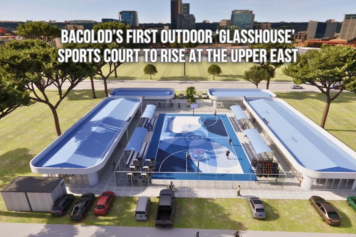 Bacolod’s First Outdoor ‘Glasshouse’ sports court to rise at The Upper East